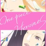 One Piece: Heroines Episode 1
